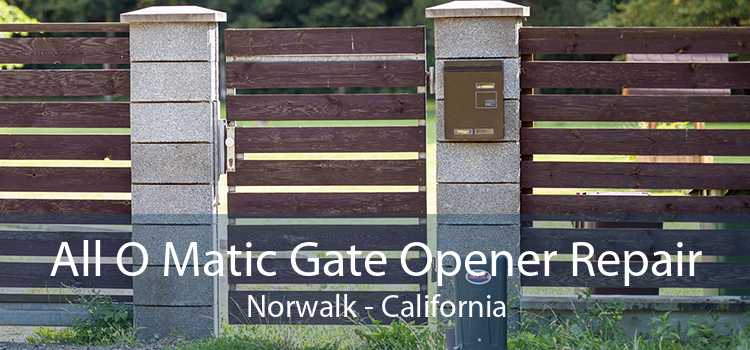 All O Matic Gate Opener Repair Norwalk - California