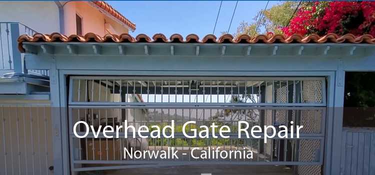 Overhead Gate Repair Norwalk - California